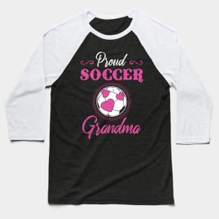 I'm a proud soccer grandma Baseball T-Shirt